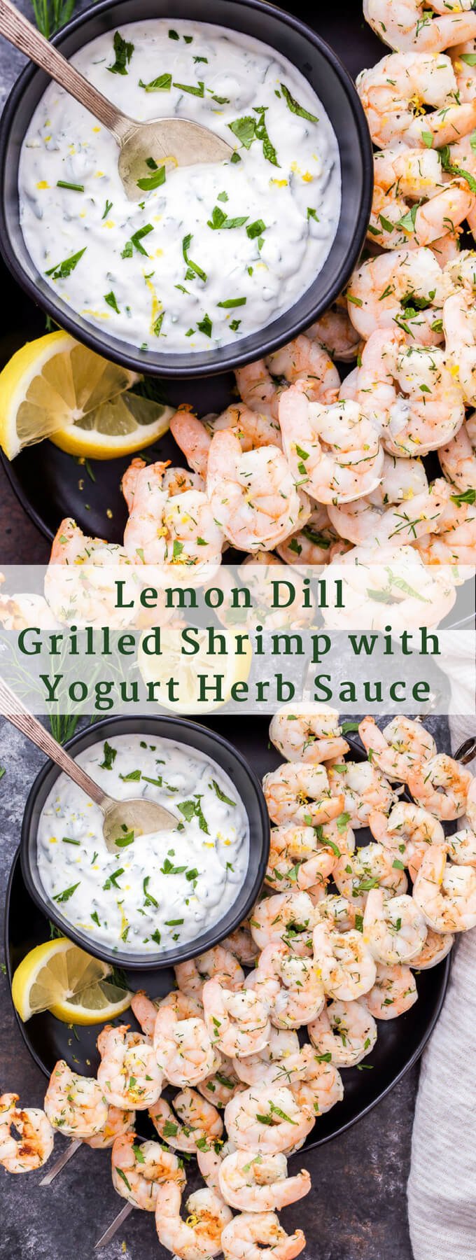 Lemon Dill Grilled Shrimp with Yogurt Herb Sauce are a healthy, fast and flavorful weeknight dinner or party appetizer! On the table in 30 minutes or less and gone in less time than that! #shrimp #grilling #easydinner #appetizer #seafood #glutenfree