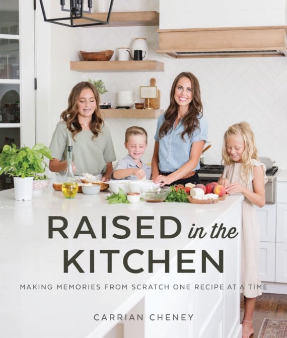 Raised in the Kitchen - Carrian Cheney